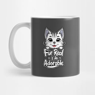 Fur real I'm adorable Mug